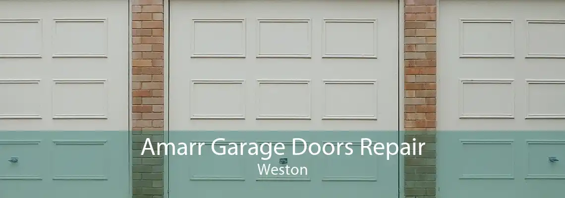 Amarr Garage Doors Repair Weston