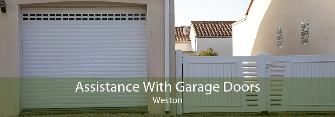 Assistance With Garage Doors Weston