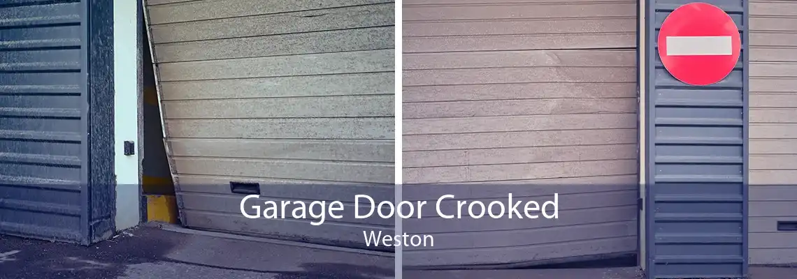 Garage Door Crooked Weston