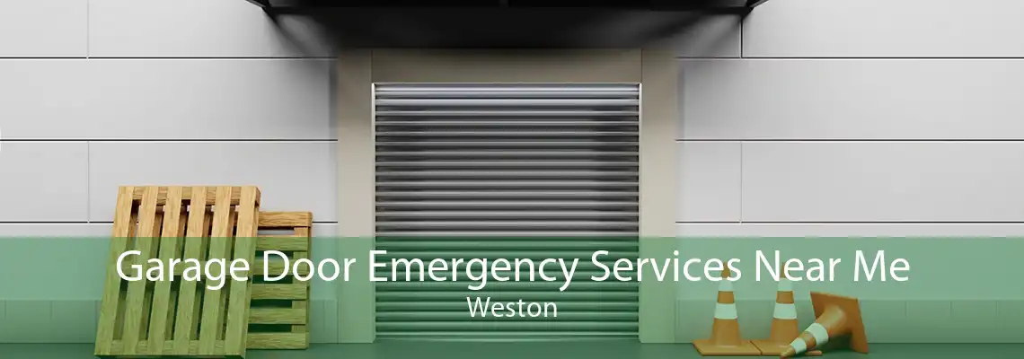 Garage Door Emergency Services Near Me Weston