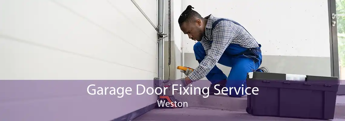 Garage Door Fixing Service Weston