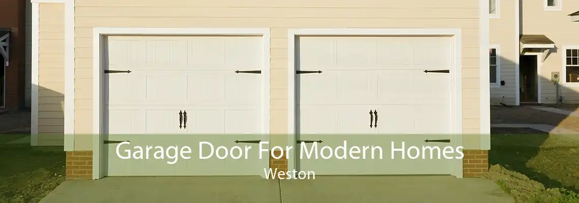 Garage Door For Modern Homes Weston