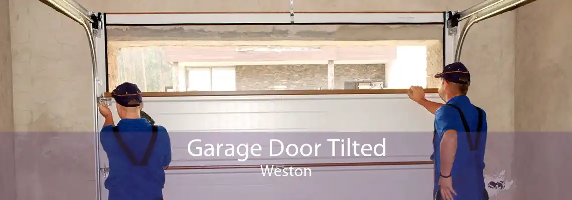 Garage Door Tilted Weston