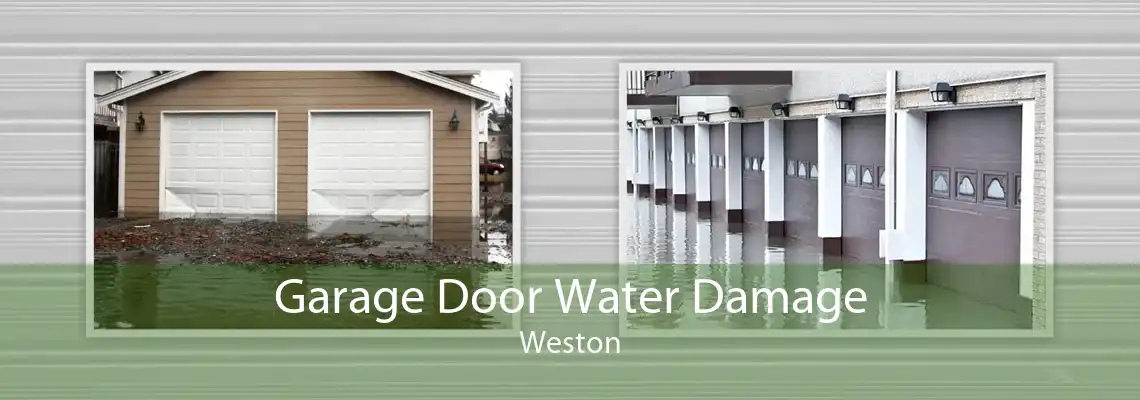 Garage Door Water Damage Weston