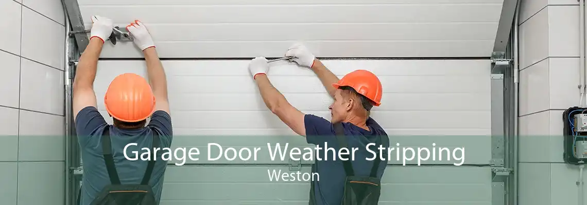 Garage Door Weather Stripping Weston