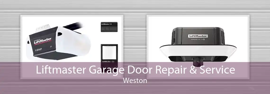 Liftmaster Garage Door Repair & Service Weston