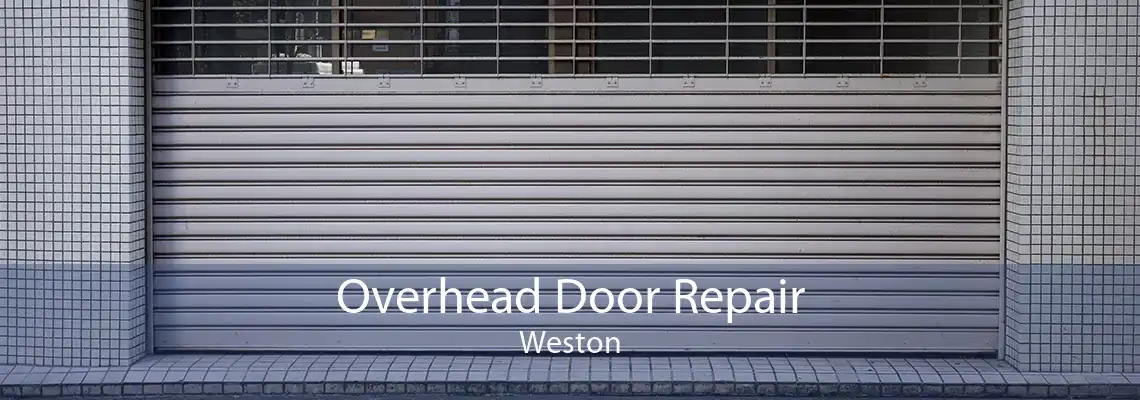 Overhead Door Repair Weston