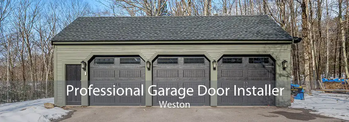 Professional Garage Door Installer Weston