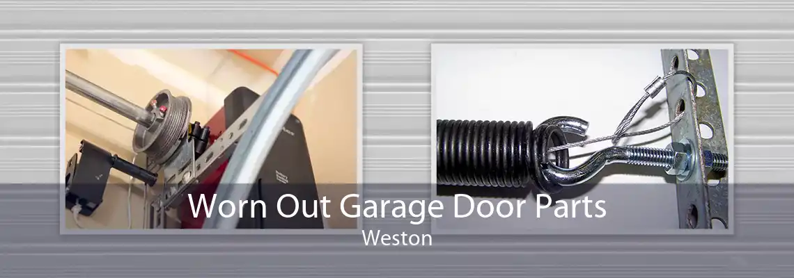 Worn Out Garage Door Parts Weston